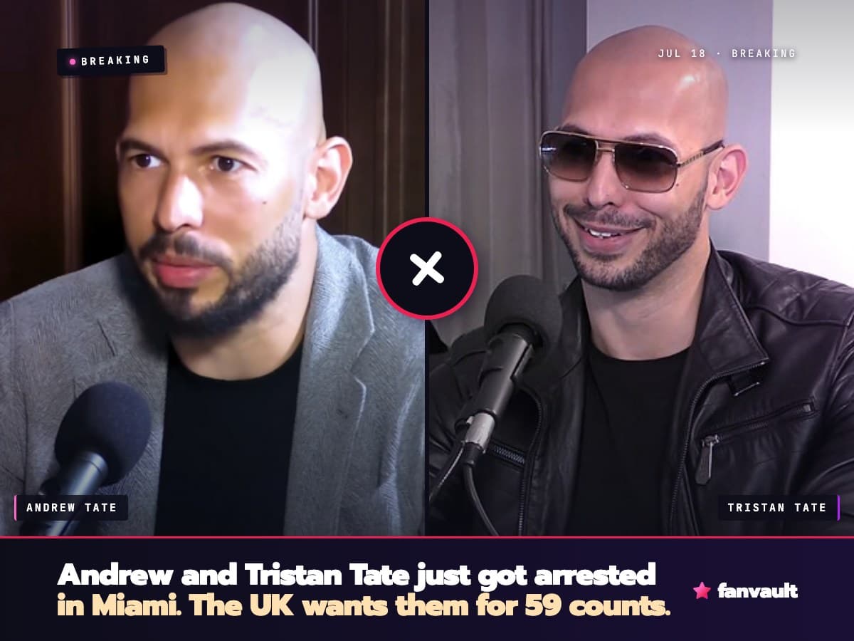 Andrew and Tristan Tate just got arrested in Miami. The UK wants them for 59 counts.
