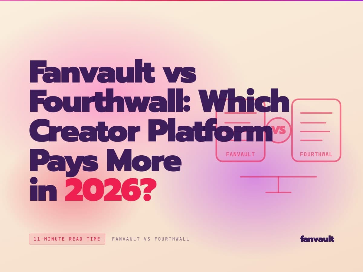 Fanvault vs Fourthwall: Which Creator Platform Pays More in 2026?
