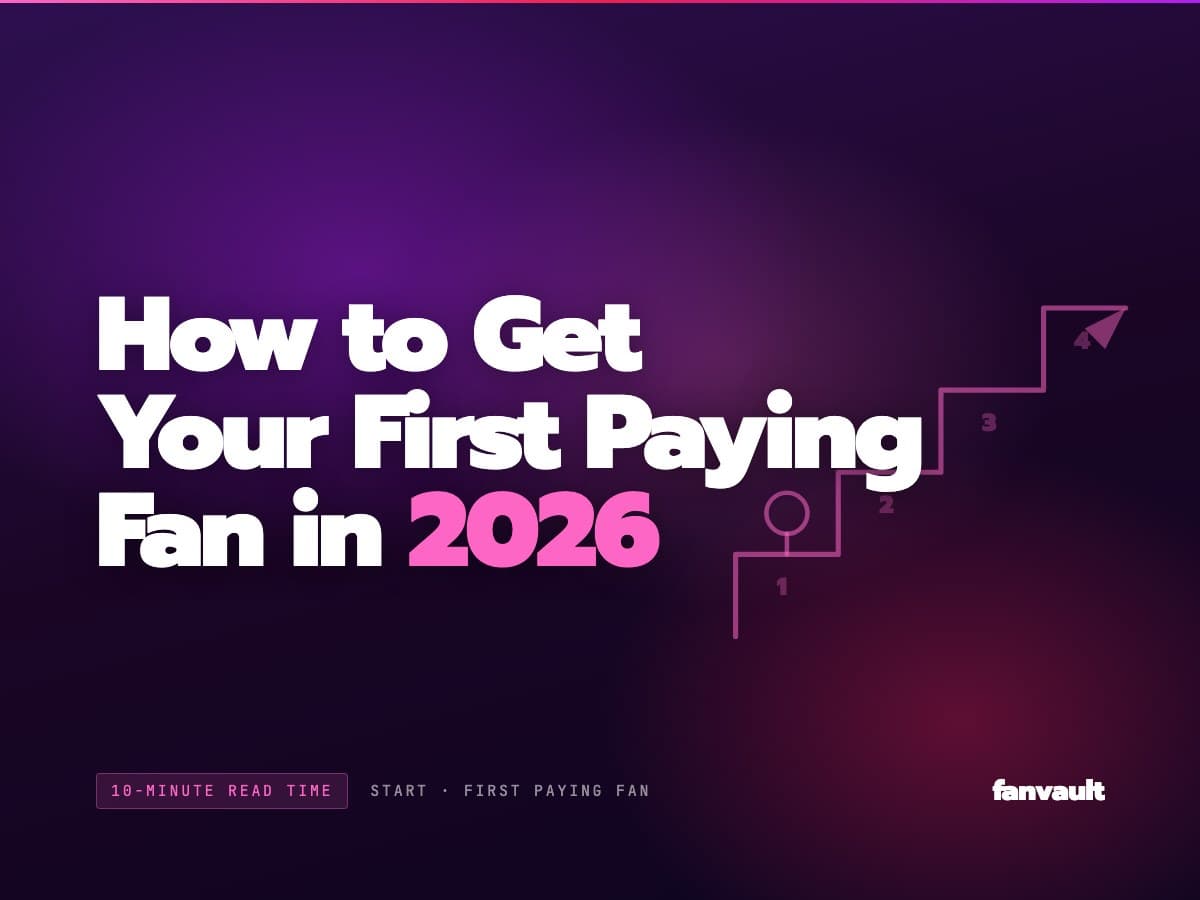 How to Get Your First Paying Fan in 2026: The Creator's Playbook