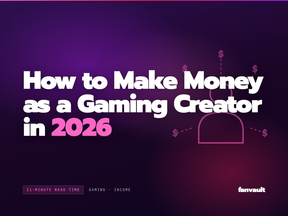 How to Make Money as a Gaming Creator in 2026