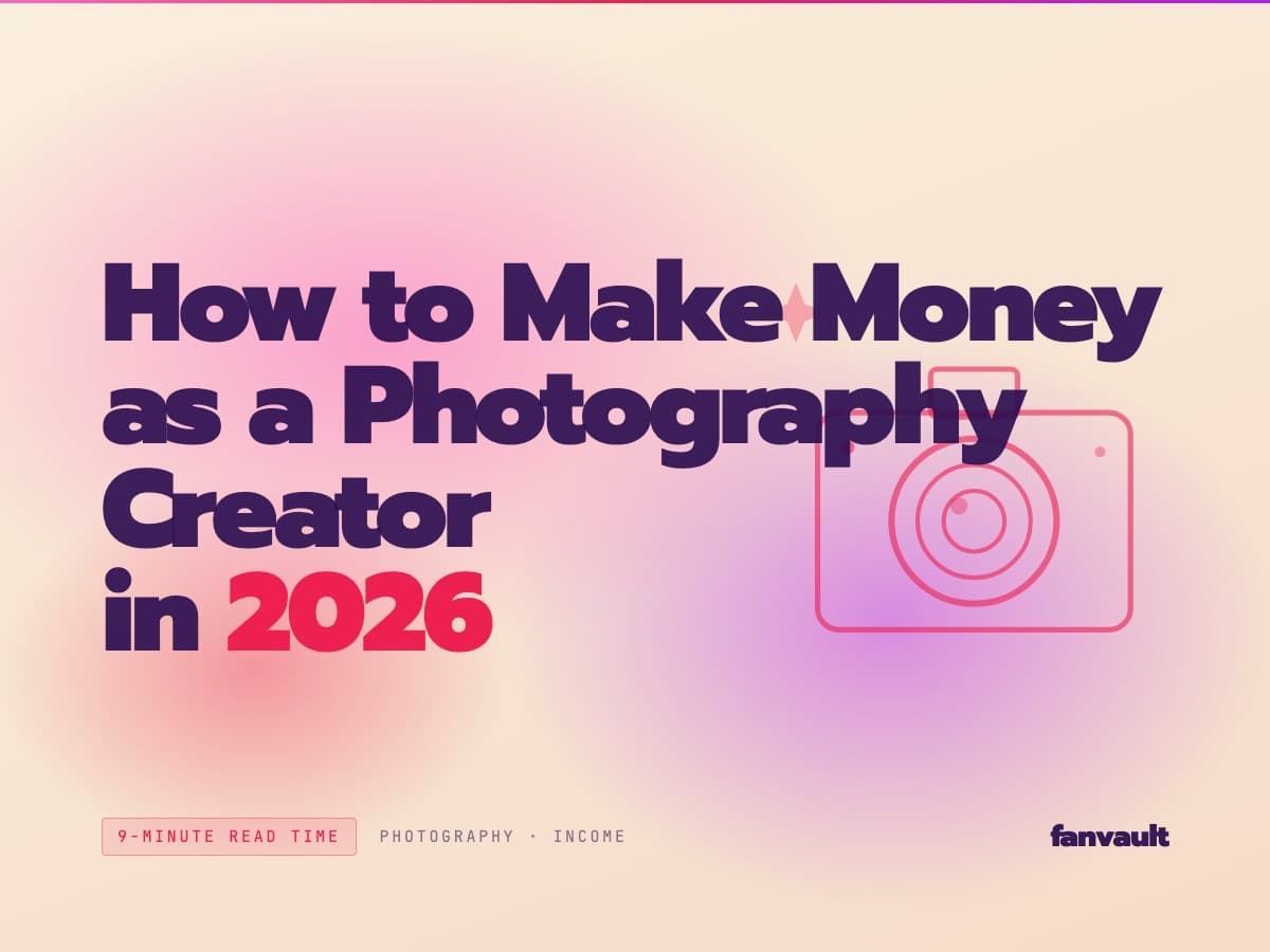 How to Make Money as a Photography Creator in 2026