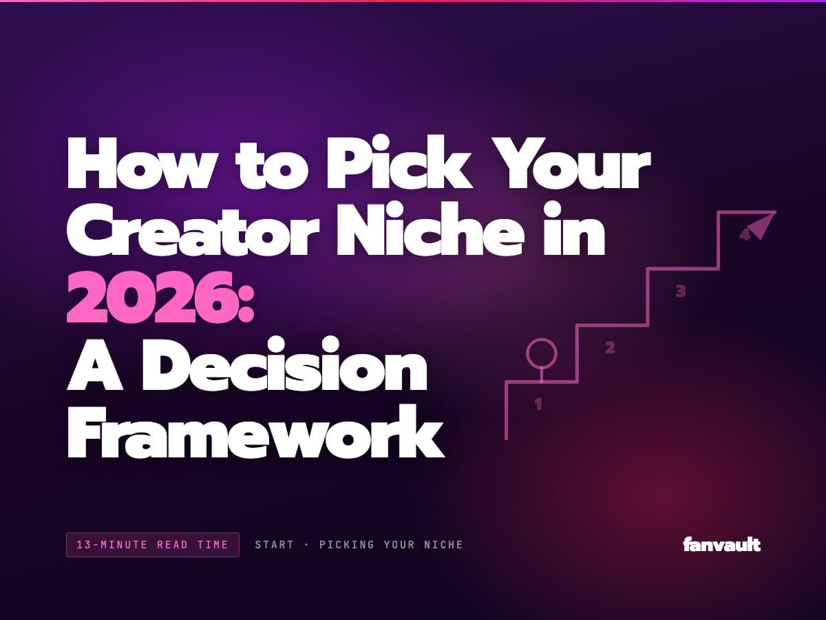 How to Pick Your Creator Niche in 2026: A Decision Framework