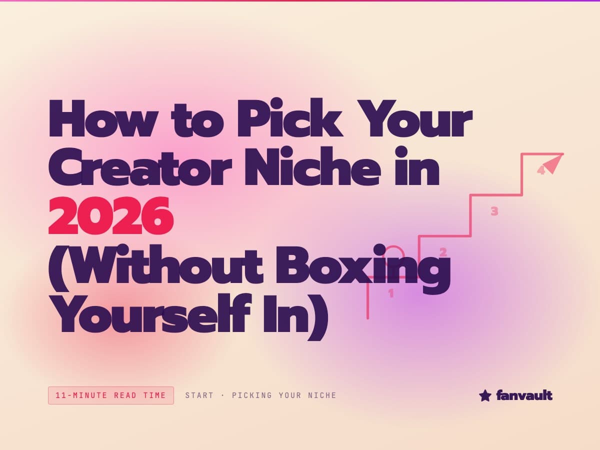 How to Pick Your Creator Niche in 2026 (Without Boxing Yourself In)