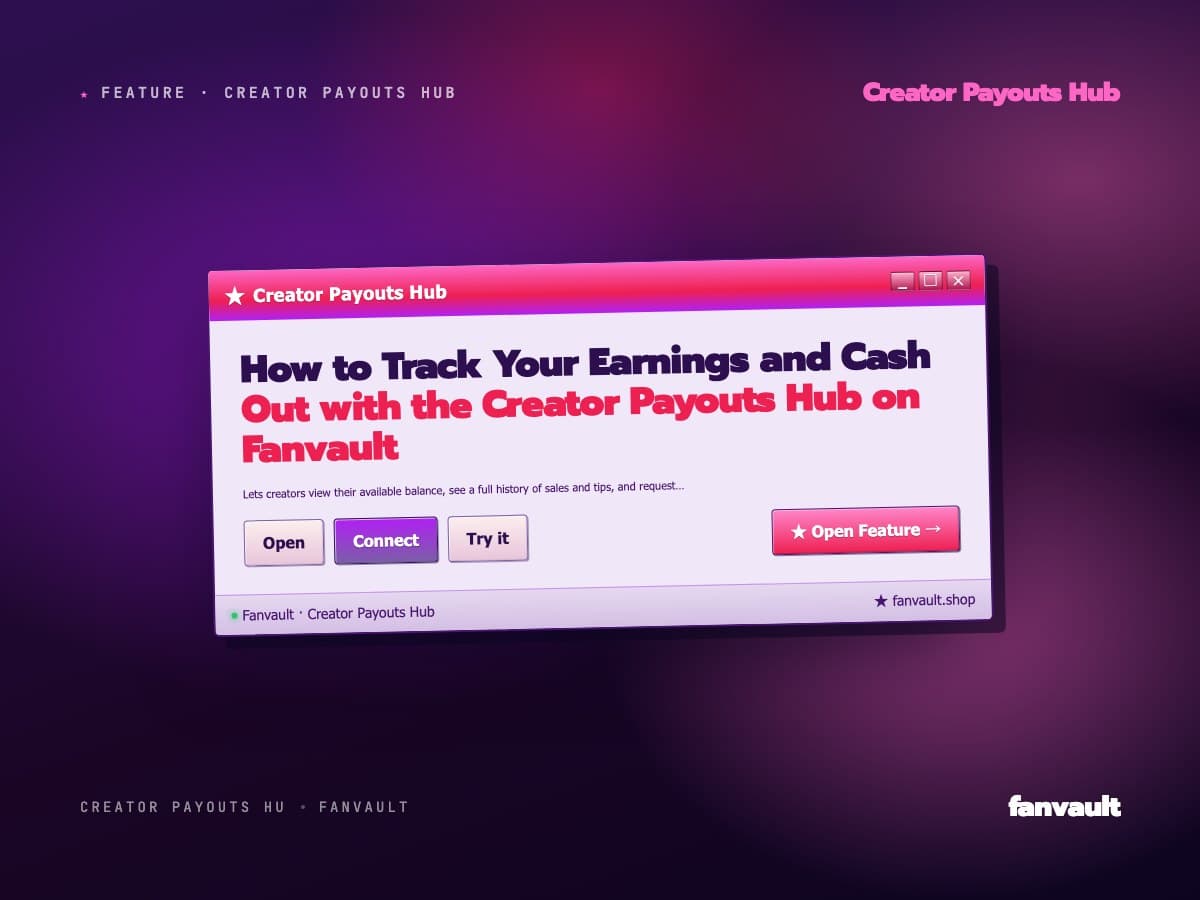 How to Track Your Earnings and Cash Out with the Creator Payouts Hub on Fanvault