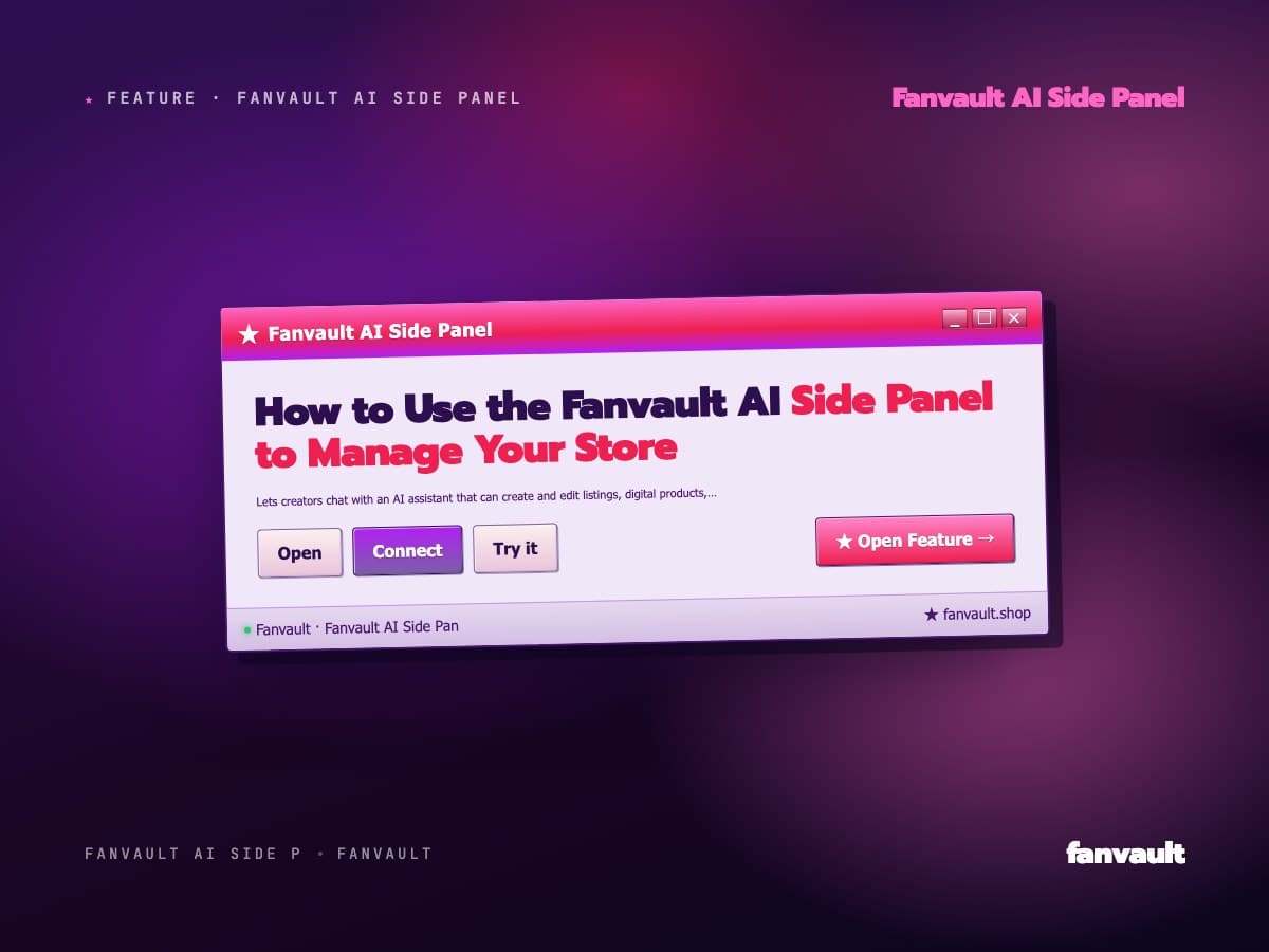 How to Use the Fanvault AI Side Panel to Manage Your Store