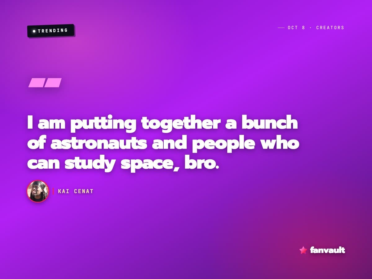 Kai Cenat says he's going to space. He's hiring astronauts and starting in 2027.