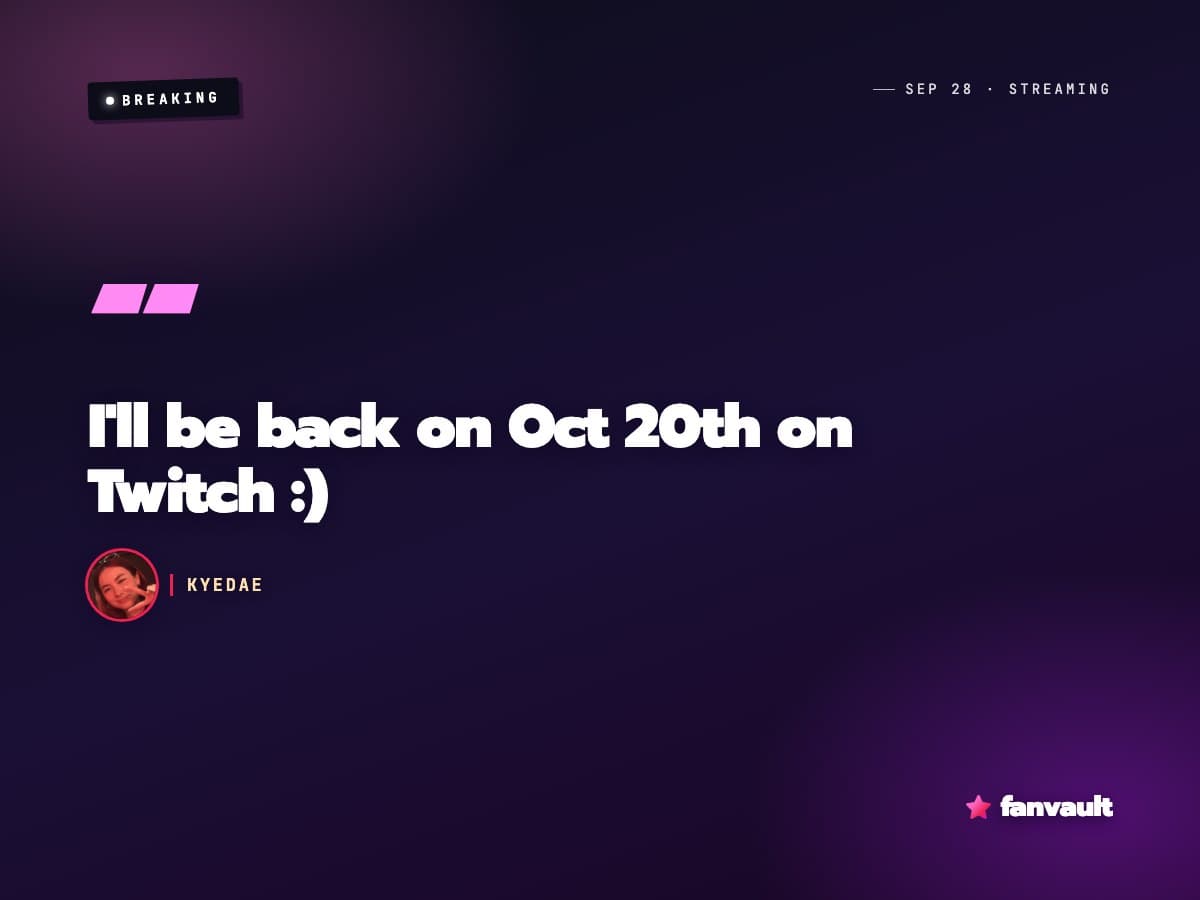 Kyedae just set her Twitch comeback. October 20 ends an 18-month exit.