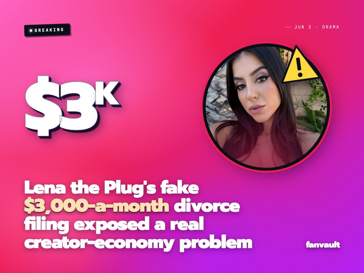 Lena the Plug's fake $3,000-a-month divorce filing exposed a real creator-economy problem