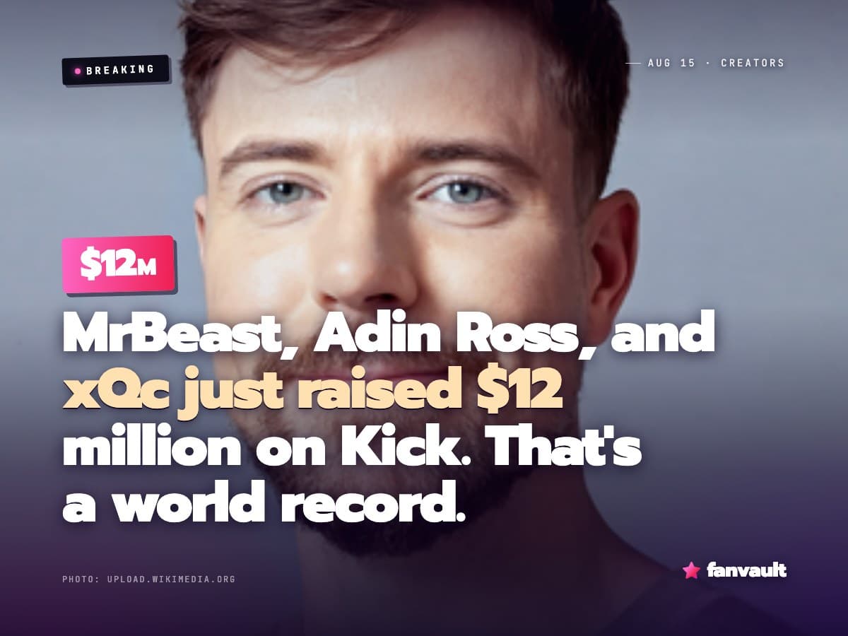 MrBeast, Adin Ross, and xQc just raised $12 million on Kick. That's a world record.