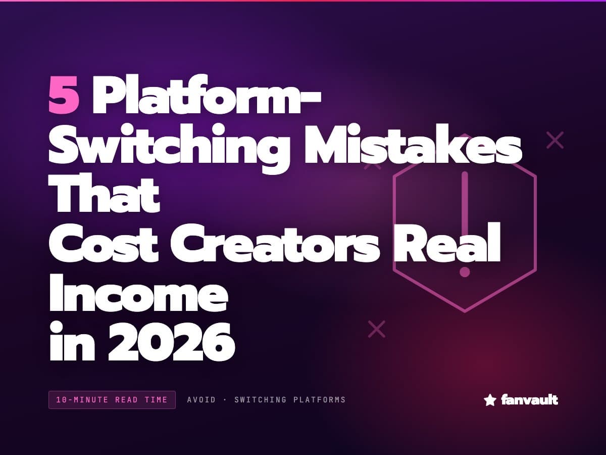 5 Platform-Switching Mistakes That Cost Creators Real Income in 2026