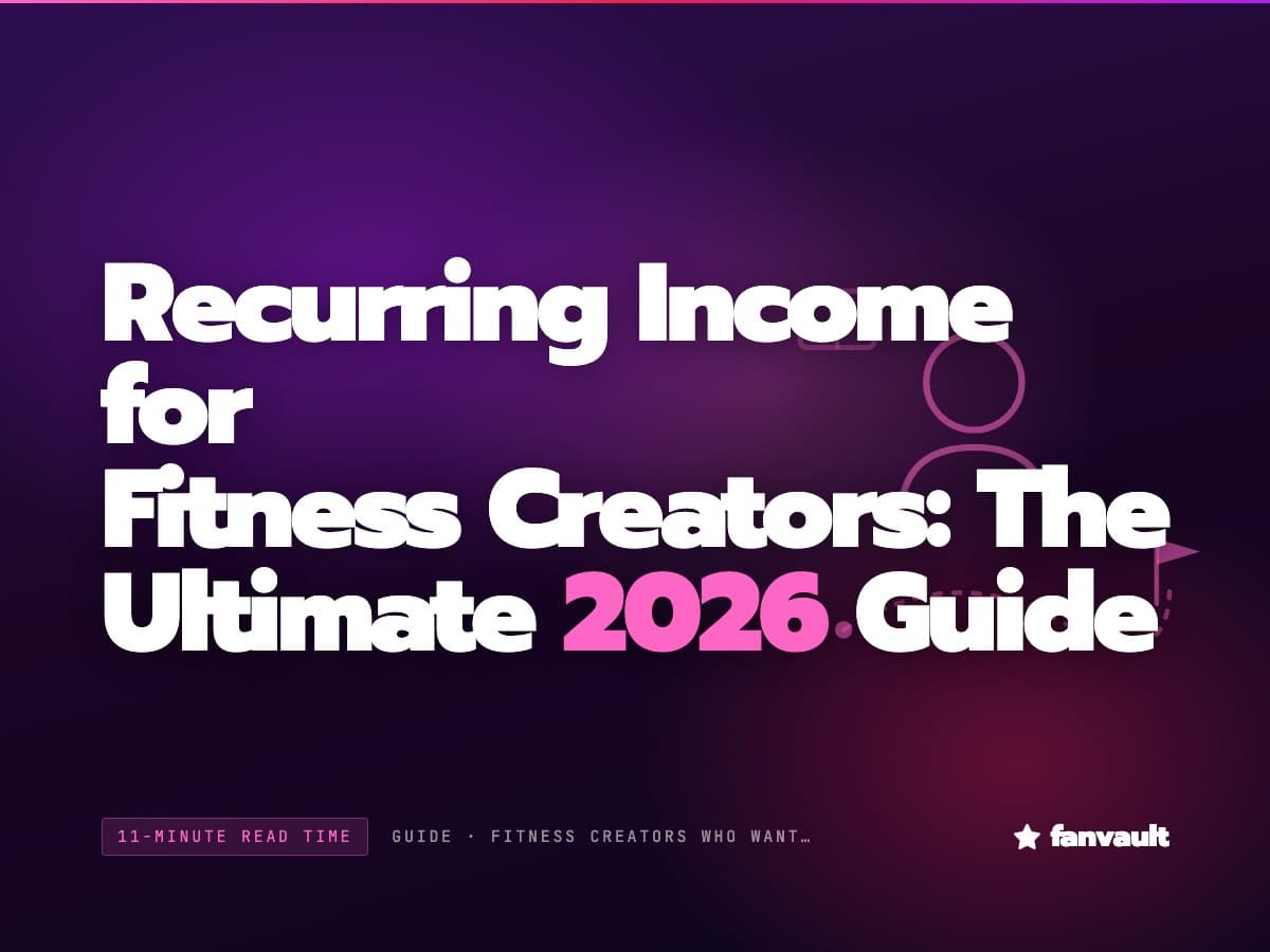 Recurring Income for Fitness Creators: The Ultimate 2026 Guide